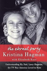 The Eternal Party Understanding My Dad, Larry Hagman, the TV Star America Loved to Hate