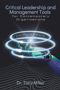 Critical Leadership and Management Tools for Contemporary Organizations