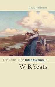 The Cambridge Introduction to W.B. Yeats (Cambridge Introductions to Literature)