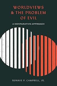 Worldviews and the Problem of Evil A Comparative Approach
