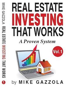 Real Estate Investing That Works A Proven Real Estate Sales System