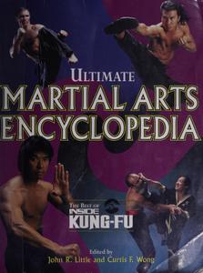 Ultimate Martial Arts Encyclopedia The Best of Inside Kung-Fu