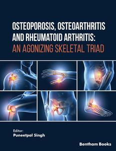 Osteoporosis, Osteoarthritis and Rheumatoid Arthritis An Agonizing Skeletal Triad
