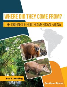 Where Did They Come From The Origins of South American Fauna