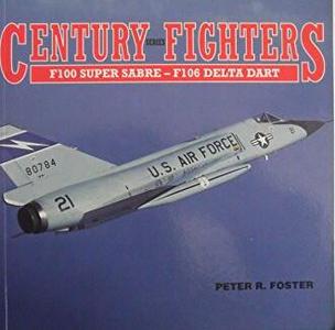 Century Series Fighters F100 Super Sabre – F106 Delta Dart (2024)