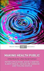 Making Health Public A Manifesto for a New Social Contract