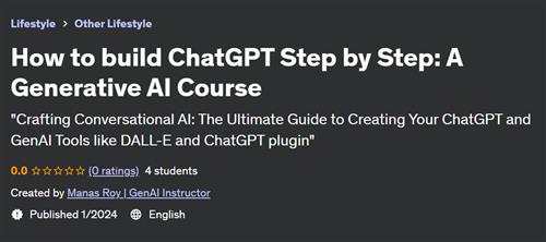 How to build ChatGPT Step by Step – A Generative AI Course