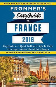 Frommer’s EasyGuide to France 2016