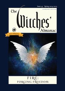 The Witches’ Almanac 2024-2025 Standard Edition, Issue 43 Fire Forging Freedom