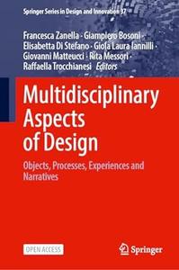 Multidisciplinary Aspects of Design Objects, Processes, Experiences and Narratives