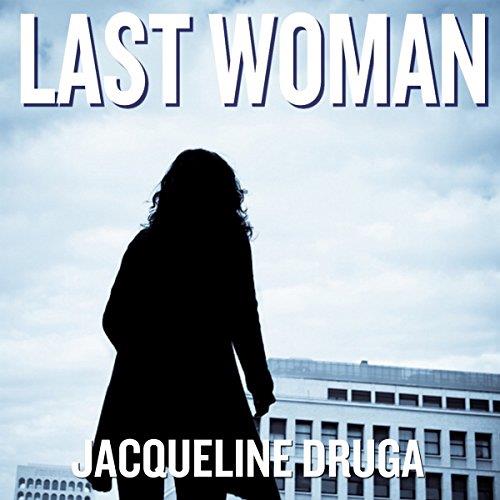 Last Woman The Last Woman, Book 1 [Audiobook]