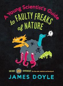 A Young Scientist's Guide to Faulty Freaks of Nature (Children's Activity)