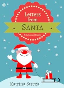 Letters from Santa A Christmas Alphabet