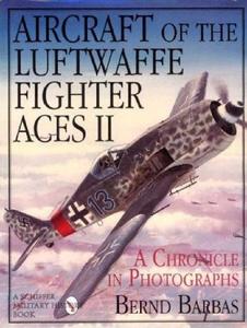 Aircraft of the Luftwaffe Fighter Aces II A Chronicle in Photographs (2024)