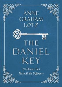 The Daniel Key 20 Choices That Make All the Difference