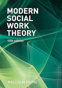 Modern Social Work Theory Ed 5