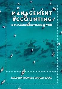 Management Accounting in the Contemporary Business World (2024)
