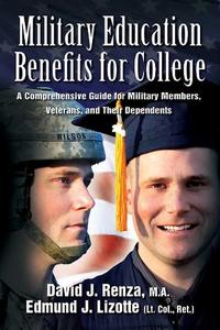Military Education Benefits for College A Comprehensive Guide for Military Members, Veterans, and Their Dependents