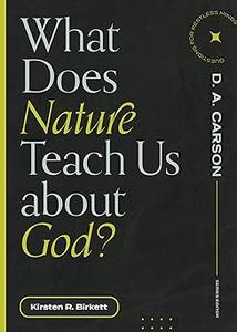 What Does Nature Teach Us about God