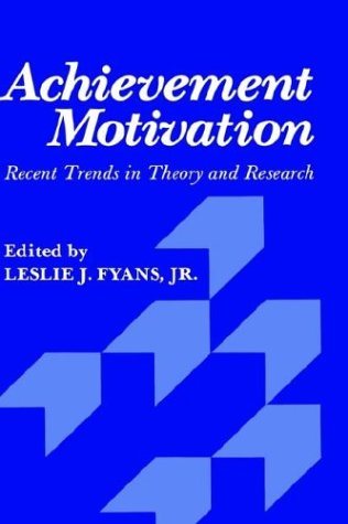 Achievement Motivation Recent Trends in Theory and Research