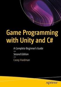 Game Programming with Unity and C# (2nd Edition)
