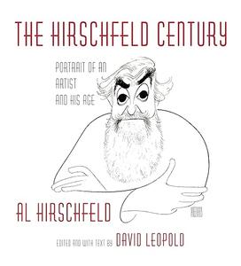 The Hirschfeld Century Portrait of an Artist and His Age