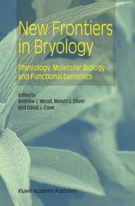 New Frontiers in Bryology Physiology, Molecular Biology and Functional Genomics