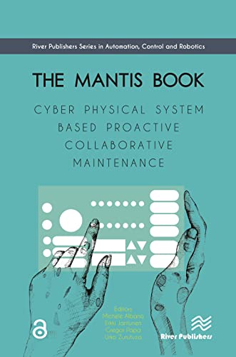 The MANTIS Book Cyber Physical System Based Proactive Collaborative Maintenance (2024)
