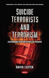 Suicide Terrorists and Terrorism A Suicidologist Critically Reviews the Research