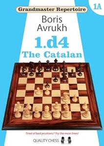 Grandmaster Repertoire 1A – 1. d4 – The Catalan