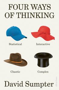 Four Ways of Thinking Statistical, Interactive, Chaotic and Complex