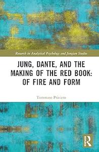 Jung, Dante, and the Making of the Red Book Of Fire and Form