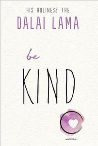 Be Kind (The Dalai Lama's Be Inspired)