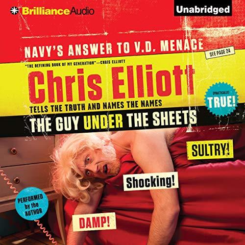 The Guy Under the Sheets The Unauthorized Autobiography [Audiobook]