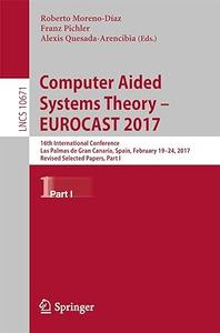 Computer Aided Systems Theory – EUROCAST 2017, Part I (2024)