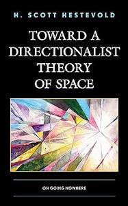 Toward a Directionalist Theory of Space On Going Nowhere