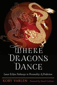 Where Dragons Dance Lunar Eclipse Pathways to Personality & Prediction