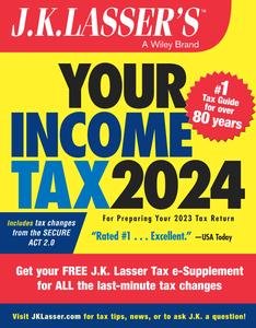 J.K. Lasser’s Your Income Tax 2024 For Preparing Your 2023 Tax Return (J.K. Lasser), 3rd Edition