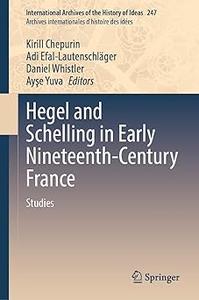 Hegel and Schelling in Early Nineteenth-Century France Volume 2 – Studies