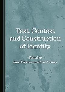 Text, Context and Construction of Identity