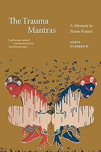 The Trauma Mantras A Memoir in Prose Poems