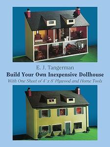 Build Your Own Inexpensive Dollhouse With One Sheet of 4′ by 8′ Plywood and Home Tools