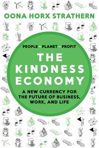 The Kindness Economy A New Currency for the Future of Business, Work, and Life (Dein Business)