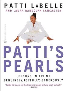 Patti’s Pearls Lessons in Living Genuinely, Joyfully, Generously