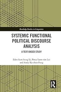Systemic Functional Political Discourse Analysis A Text-based Study