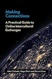 Making Connections A Practical Guide to Online Intercultural Exchanges
