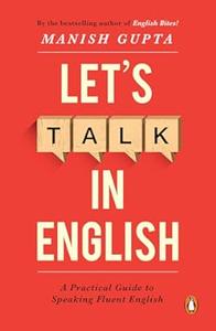 Let’s Talk in English A Practical Guide to Speaking Fluent English