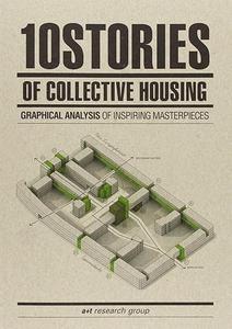 10 Stories of Collective Housing by A+t Research Group (2024)