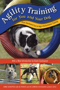 Agility Training for You and Your Dog From Backyard Fun to High-Performance Training, 2nd Edition