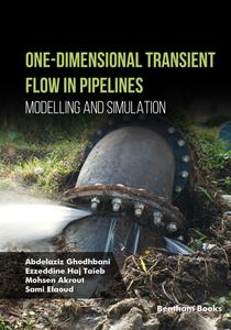 One–Dimensional Transient Flow in Pipelines Modelling and Simulation